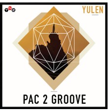 Yulen - Pac2Groove EP (Original Mix)