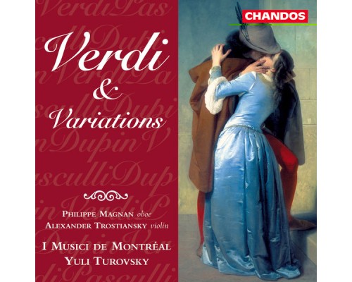 Yuli Turovsky, I Musici de Montréal, Phillipe Magnan, Alexander Trostiansky - Verdi & Variations Yuli Turovsky, I Musici de Montréal, Phillipe Magnan, Alexander Trostiansky - Verdi & Variations