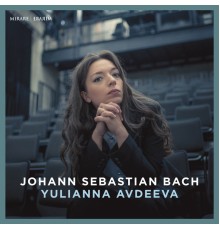 Yulianna Avdeeva - Johann Sebastian Bach