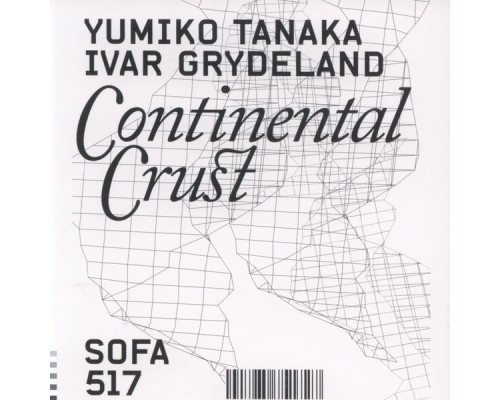 Yumiko Tanaka & Ivar Grydeland - Continental Crust