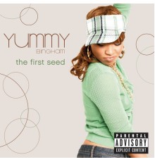 Yummy Bingham - The First Seed