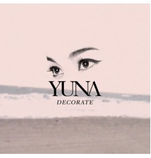 Yuna - Decorate