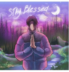 YungBlessed - Stay Blessed