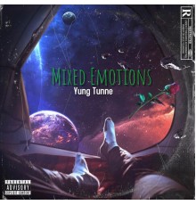 Yung Tunne - Mixed Emotions