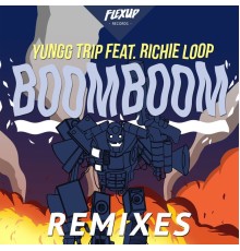 Yungg Trip - Boom Boom (Remixes)