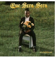 Yungsam - Que Sera Sera