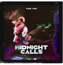 Yunk Vino - Midnight Calls