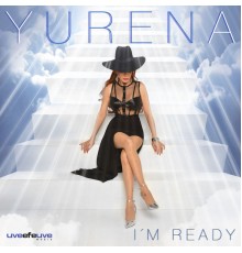 Yurena - I'm Ready