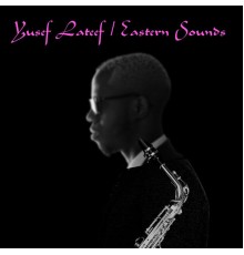 Yusef Lateef - Eastern Sounds