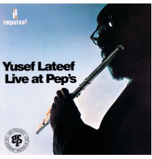 Yusef Lateef - Live At Pep's