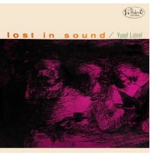 Yusef Lateef - Lost in Sound