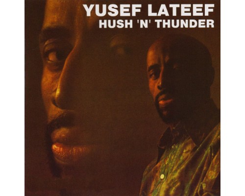 Yusef Lateef - Hush 'N' Thunder