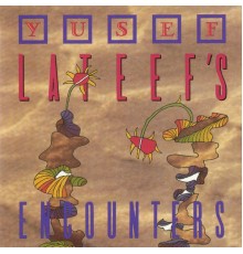 Yusef Lateef - Yusef Lateef's Encounters