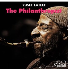 Yusef Lateef - The Philanthropist