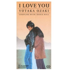 Yutaka Ozaki - I Love You