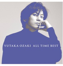 Yutaka Ozaki - All Time Best