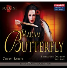 Yves Abel, Philharmonic Orchestra, Cheryl Barker, Jean Rigby, Paul Charles Clarke, Gregory Yurisich, Stuart Kale, D'Arcy Bleiker - Puccini: Madam Butterfly