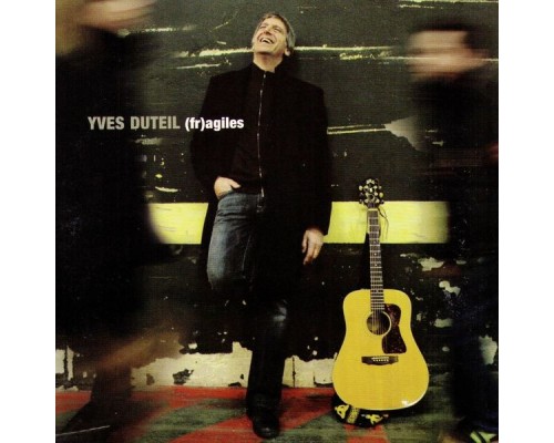 Yves Duteil - (fr)agiles