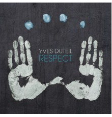 Yves Duteil - Respect