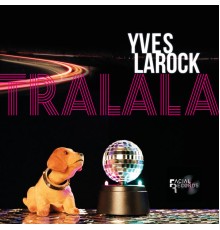 Yves Larock - Tralala