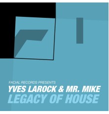 Yves Larock - Legacy of House