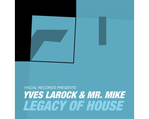 Yves Larock - Legacy of House