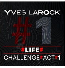 Yves Larock - Life