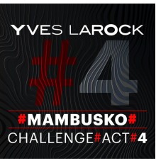 Yves Larock - Mambusko