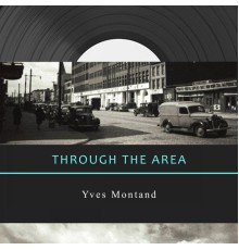Yves Montand - Through The Area