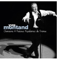 Yves Montand - Yves Montand: Chansons et Poésies Populaires de France