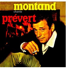 Yves Montand - Yves Montand Chante Jacques Prévert (Remastered)