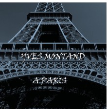 Yves Montand - A Paris