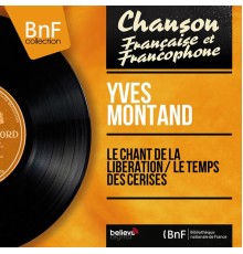 Yves Montand - Le chant de la libération / Le temps des cerises (Mono Version)