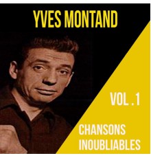 Yves Montand - Yves montand - chansons inoubliables, vol. 2
