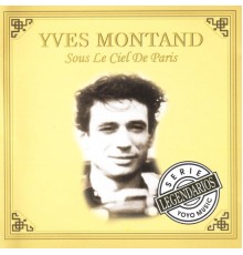 Yves Montand - Sous Le Cial De Paris