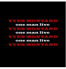 Yves Montand - One Man Live