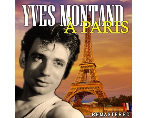 Yves Montand - À Paris  (Remastered)