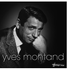 Yves Montantd - Best Of - Heritage Songs