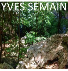 Yves Semain - Yves Semain