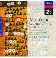 Yvonne Minton, Chicago Symphony Orchestra, Sir Georg Solti - Mahler: Symphony No.9; Lieder eines fahrenden Gesellen etc.
