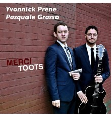 Yvonnick Prene & Pasquale Grasso - Merci Toots