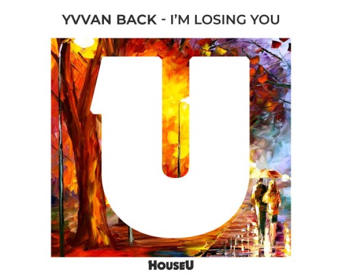 Yvvan Back - I'm Losing You