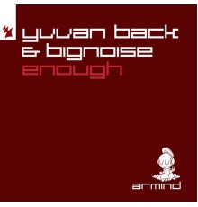 Yvvan Back & BigNoise - Enough