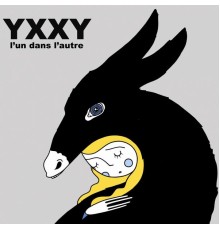 Yxxy - L'un Dans L'autre