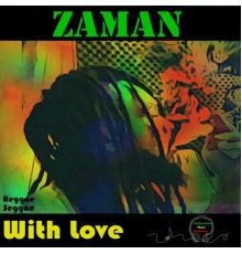 ZAMAN - With love