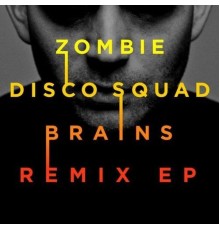 ZDS - Brains Remix EP