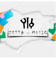 ZETTA MUSIC - Zetta is Music