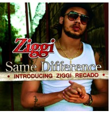 ZIGGI RECADO - SAME DIFFRENCE