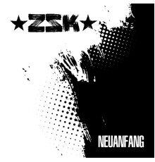 ZSK - Neuanfang