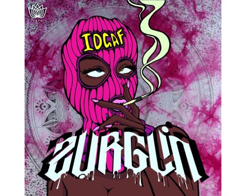 ZURGLIN - IDGAF